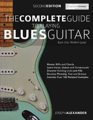 The Complete Guide to Playing Blues Guitar: Rhythm Guitar