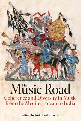 The Music Road: Coherence and Diversity in Music from the Mediterranean to India