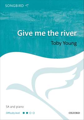 Young, Toby: Give me the river