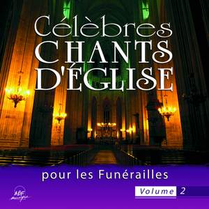 Célèbres chants d'église pour les funérailles, Vol. 2