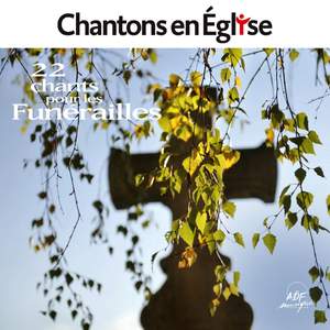 Chantons en Église - 22 chants pour les funérailles