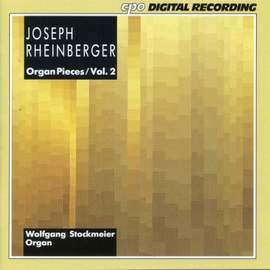 Rheinberger: Organ Pieces, Vol. 2