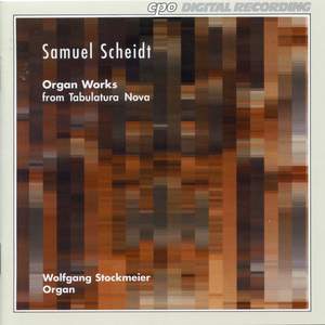 S. Scheidt: Organ Works from Tabulatura Nova