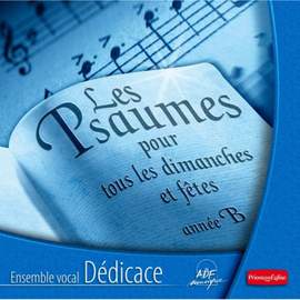 Les Psaumes pour tous les dimanches et fêtes - Année B