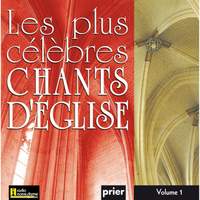 Les plus célèbres chants d'église, Vol. 1