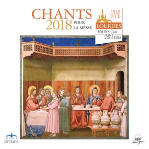 Lourdes: Chants 2018 pour la messe 'Faites tout ce qu’Il vous dira !'