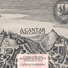 Capela Ultramarina, A Cantar uma Cantiga