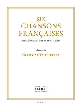 Germaine Tailleferre: 6 chansons françaises pour chant et piano