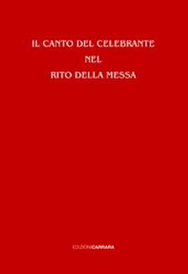 Alberto Turco Mons: Il Canto Del Celebrante Nel Rito Della Messa