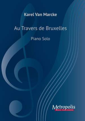 Karel van Marcke: Au Travers De Bruxelles