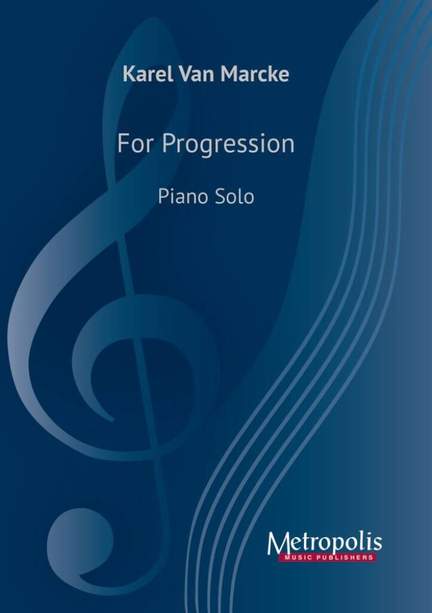 Karel van Marcke: For Progression