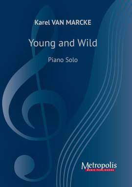 Karel van Marcke: Young and Wild