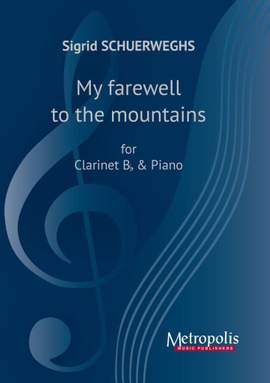 Sigrid Schuerweghs: My Farewell To The Mountains