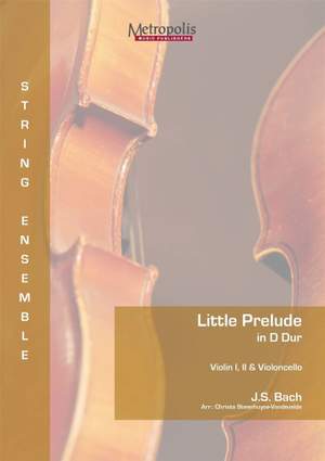 Johann Sebastian Bach: Little Prelude In D Dur