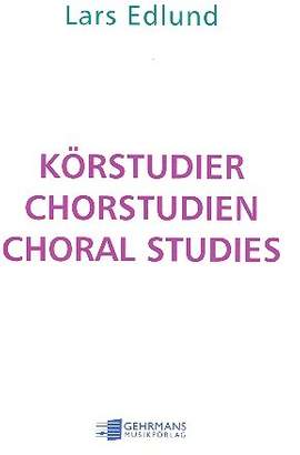 Lars Edlund: Körstudier
