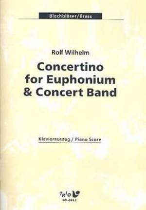 Rolf Wilhelm: Concertino For Euphonium and Concert Band