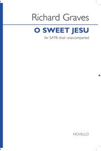 Richard Graves: O Sweet Jesu