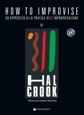 Hal Crook: How To Improvise