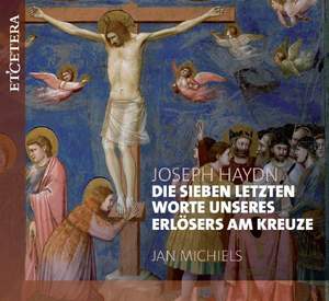 Haydn: Die Sieben Letzten Worte Uneseres Erlosers Am Kreuze