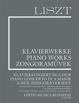 Liszt: Piano Concerto in A major (Version for piano solo) and other works