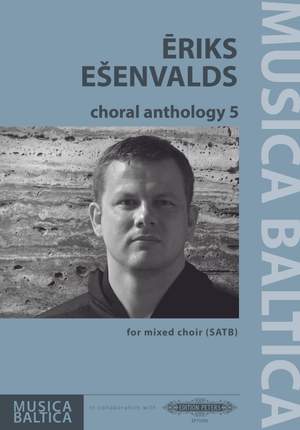 Esenvalds, Eriks: Choral Anthology 5: mixed choir (SATB)