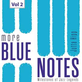 Milestones of Jazz Legends More Blue Notes: Jutta Hipp, Vol. 2
