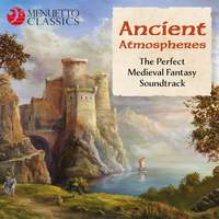 Ancient Atmospheres (The Perfect Medieval Fantasy Soundtrack)