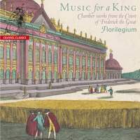Music for a King  Chamber Works from the Court of Frederick the Great
