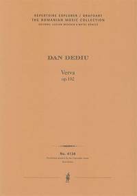 Dediu, Dan: Verva Op.102 for orchestra