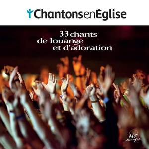Chantons en Église: 33 chants de louange et d’adoration