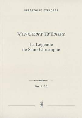 d'Indy, Vincent: La Légende de Saint Christophe, drame sacré en 3 actes et 8 tableaux
