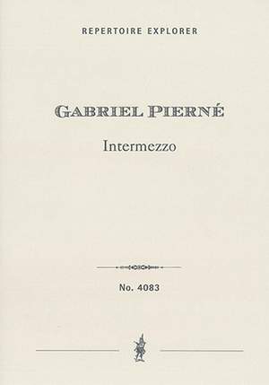 Pierné, Gabriel: Intermezzo for orchestra