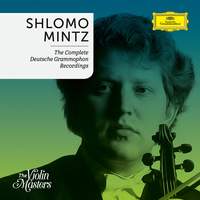 Shlomo Mintz: Complete Deutsche Grammophon Recordings