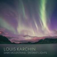 Louis Karchin: Dark Mountains / Distant Lights