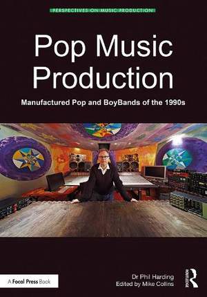 Pop Music Production: Manufactured Pop and BoyBands of the 1990s