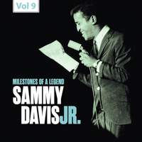 Milestones of a Legend: Sammy Davis Jr., Vol. 9