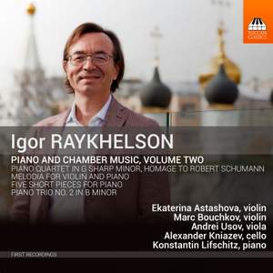 Igor Raykhelson: Piano & Chamber Music, Vol. 2