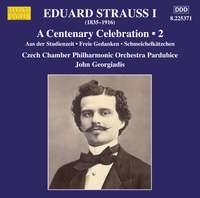 Eduard Strauss I: A Centenary Celebration, Vol. 2