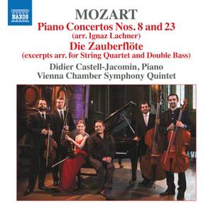 Mozart: Piano Concertos Nos. 8 amd 23 (arr. Lachner) & Die Zauberflöte (arr. for string quintet)