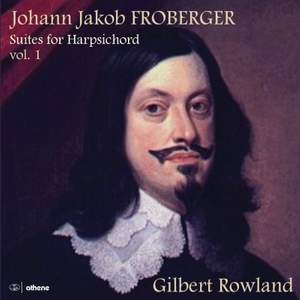 Johann Jakob Froberger: Suites for harpsichord, Volume 1