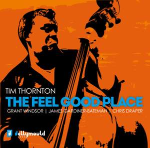 The Feel Good Place (feat. Grant Windsor, James Gardiner-Bateman & Chris Draper)