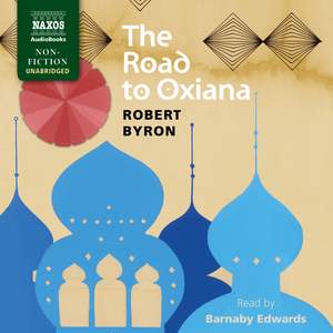 The Road to Oxiana (Unabridged)