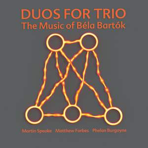 Duos for Trio: The Music of Béla Bartók