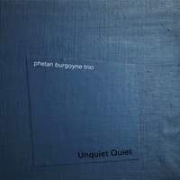 Unquiet Quiet (feat. Martin Speake & Rob Luft)