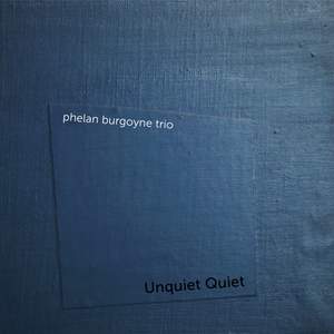 Unquiet Quiet (feat. Martin Speake & Rob Luft)