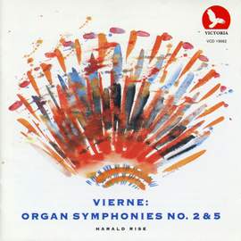 Vierne: Organ Symphonies No. 2 & 5