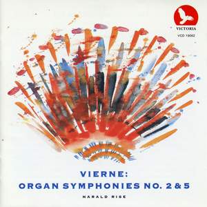 Vierne: Organ Symphonies No. 2 & 5