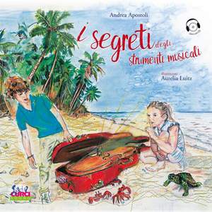 Andrea Apostoli_Aurelia Luitz: I Segreti Degli Strumenti Musicali