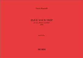Fausto Romitelli: Have Your Trip