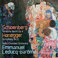 Schoenberg: Verklärte Nacht & Honegger: Symphony No. 2